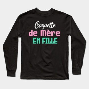 Coquette de mère en fille Long Sleeve T-Shirt